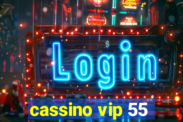 cassino vip 55